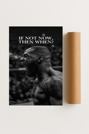 Plakat bez ramy 50x70cm If Not Now Then When Napis Motywacja Minimalizm