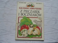 Z pieczarek i boczniaków Halina Kozakiewicz, Kazimiera Pyszkowska