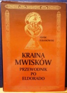 Kraina MWISKÓW (Przewodnik po ELDORADO) Adam ELBANOWSKI [Diogenes 1999]