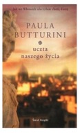 UCZTA NASZEGO ŻYCIA Paula BUTTURINI