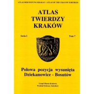 Atlas Twierdzy Kraków 7 Dziekanowice Bosutów