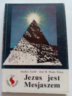 JEZUS JEST MESJASZEM Emilien Tardif Josè H Prado Flores