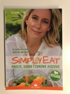 Simply Eat. Proste, dobre i zdrowe jedzenie - Suzanne Jacob