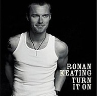 RONAN KEATING - Turn It On (Special Edition)