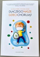 DLACZEGO NASZE DZIECI CHORUJĄ - ADAMS, PERRO