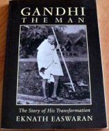 Eknath Easwaran Gandhi The Man Gandi