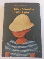 DZIKA MRÓWKA I TAM-TAMY ANDRZEJ PEREPECZKO