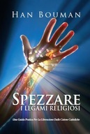 Spezzare i legami religiosi. Han Bouman