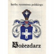 Herby rycerstwa polskiego Heraldyka BOŻEZDARZ