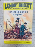 Lemony Snicket A Series of Unfortunate Events The Bad Beginning or. Orphans