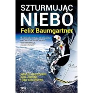 Felix Baumgartner Szturmując niebo ksiazka