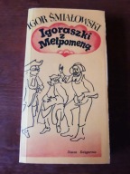 Igor Śmiałowski - Igoraszki z Melpomeną