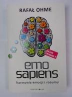 Emo Sapiens Harmonia emocji i rozumu Rafał Ohme