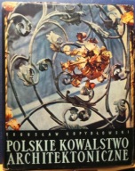 Polskie kowalstwo architektoniczne, Bogusław KOPYDŁOWSKI [ARKADY 1958]