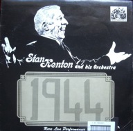 Stan Kenton – 1944 - Rare Live Performances