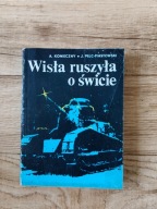 Andrzej Konieczny Jerzy Pelc-Piastowski - Wisła ruszyła o świcie