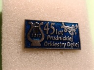 Oryg Odznaka - 45 Lat Prudnickiej Orkiestry Dętej - 2017r. (przy FROTEX)