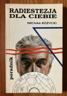Radiestezja Dla Ciebie. Poradnik. Michał Różycki