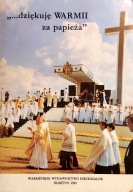 ,, ... dziękuję WARMII za papieża "Jan Paweł II w Olsztynie ks. J. Górny