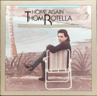 CD Thom Rotella - Home Again 1989