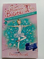 Magiczne Baletki Róża i zaczarowana księżniczka Darcey Bussell