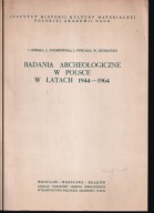 Badania archeologiczne w Polsce w latach 1944-1964 ; jak nowa