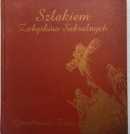 Szlakiem Zabytków Sakralnych Goczałkowice Zdrój