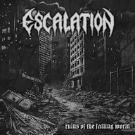 ESCALATION - Ruins of the Falling World death metal
