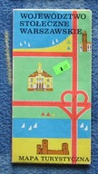 WOJEWÓDZTWO STOŁECZNE WARSZAWSKIE - mapa turystyczna 1981 r.
