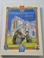O polskich świętych dzieciom Ewa Skarżyńska