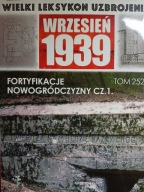 WLU WIELKI LEKSYKON UZBROJENIA NR 252 FORTYFIKACJE NOWOGRÓDCZYZNY