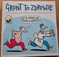 Gra planszowa ilustrowana ryzunkami Andrzeja Mleczki GRUNT TO ZDROWIE