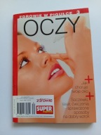 Zdrowie w pigułce 3 Oczy Praca zbiorowa lek. med. Paweł Pańkowski okulista