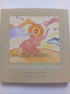 Północ i południe słonia Joanna Klara Teske, Magdalena Słomska NOWA