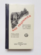 Nad Prądnikiem. Przewodnik po Ojcowie i jego okolicy