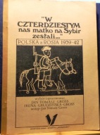 W czterdziestym nas Matko na SYBIR zesłali, Jan Tomasz i Irena GROSS [1985]