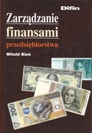 ZARZĄDZANIE FINANSAMI PRZEDSIĘBIORSTWA W.BIEŃ