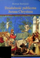 Działalność publiczna Jezusa Chrystusa Roman Bartnicki ; jak nowa