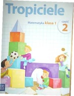 Tropiciele kl.1 Matematyka cz.2 ćwiczenia
