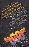 ZODIAK DALEKICH LĄDÓW BOGNA WERNICHOWSKA BRONISŁAW W. WOŁOSZYN