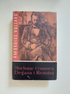 Słuchając Cezanne'a Degasa i Renoira Ambroise Vollard