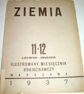 "ZIEMIA" ILUSTROWANY MIESIĘCZNIK KRAJOZNAWCZY 11-12 1937