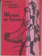 Wenus w futrze Leopold von Sacher-Masoch