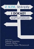 Z kim, którędy i dokąd?