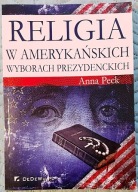 Religia w amerykańskich wyborach prezydenckich - Anna Peck