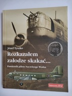 ROZKAZAŁEM ZAŁODZE SKAKAĆ Tyszko