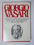 Żywoty najsławniejszych malarzy Giorgio Vasari