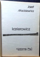 MACKIEWICZ, Józef - KARIEROWICZ [Dzieła Zebrane J. MACKIEWICZA - BAZA 1989]