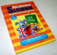 MÓJ PIERWSZY SŁOWNIK ANGIELSKO-POLSKI POLSKO-ANGIELSKI