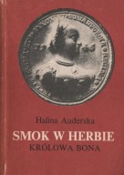 Smok w Herbie - Królowa bona tom 1 i 2 H. Auderska